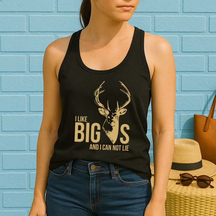 I Like Big Bucks and I Cannot Lie Womens Tank Top