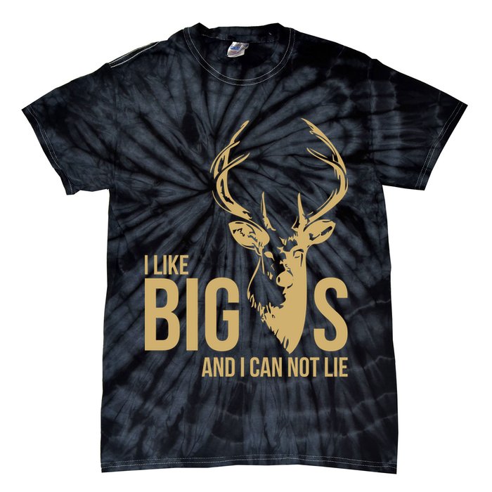 I Like Big Bucks and I Cannot Lie Tie-Dye T-Shirt
