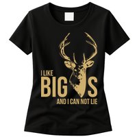 I Like Big Bucks and I Cannot Lie Womens T-Shirt