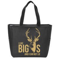 I Like Big Bucks and I Cannot Lie Zip Tote Bag