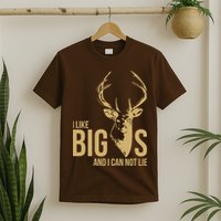 I Like Big Bucks and I Cannot Lie T-Shirt