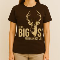 I Like Big Bucks and I Cannot Lie T-Shirt