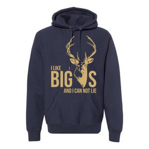 I Like Big Bucks and I Cannot Lie Premium Hoodie