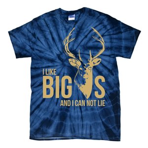 I Like Big Bucks and I Cannot Lie Tie-Dye T-Shirt