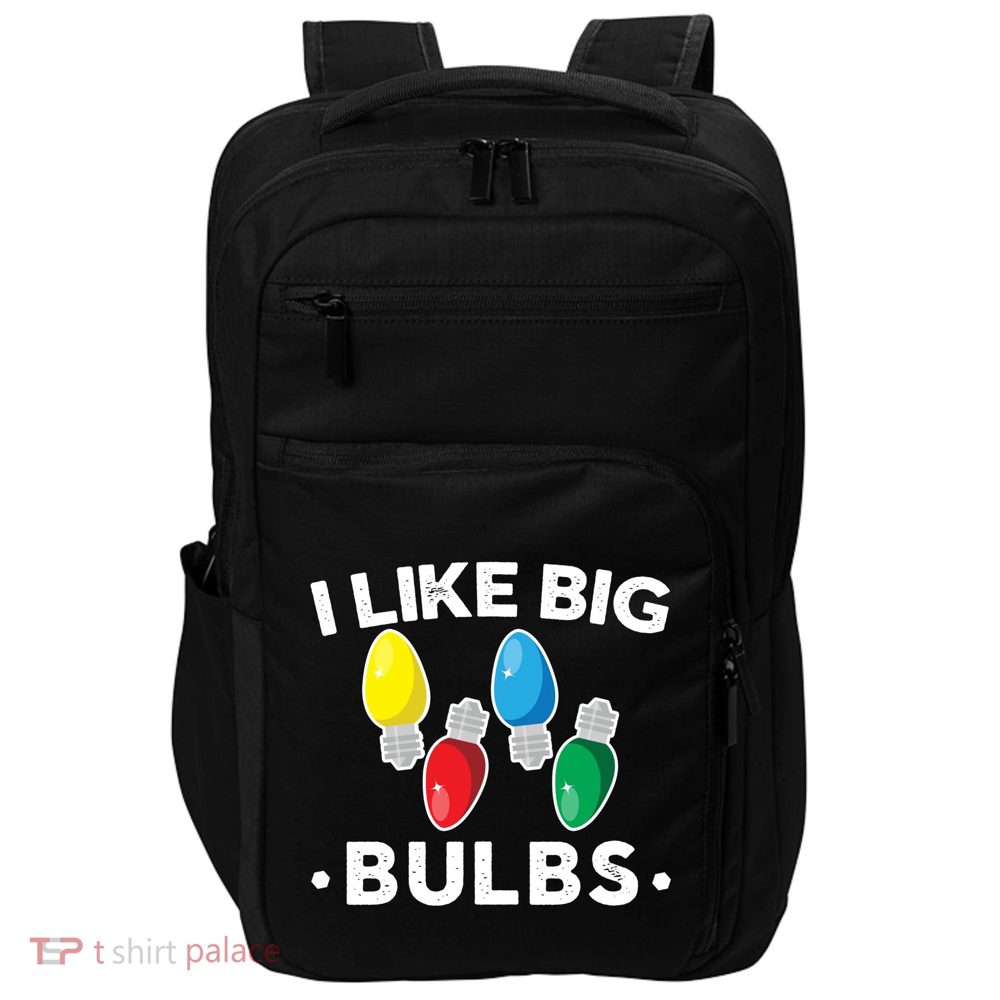 I Like Big Bulbs Funny Christmas Lights Impact Tech Backpack