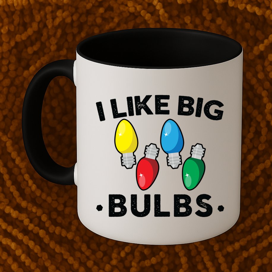 I Like Big Bulbs Funny Christmas Lights Mug