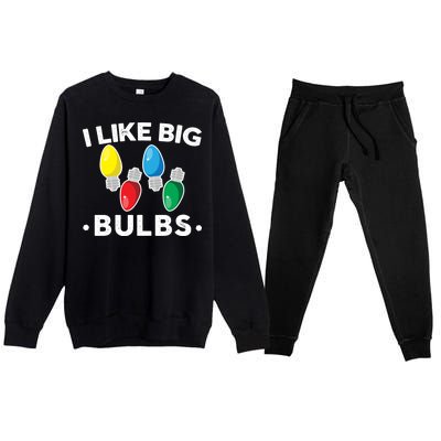 I Like Big Bulbs Funny Christmas Lights Premium Crewneck Sweatsuit Set