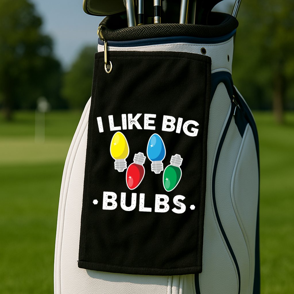 I Like Big Bulbs Funny Christmas Lights Golf Towel