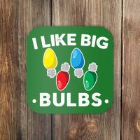 I Like Big Bulbs Funny Christmas Lights Coaster