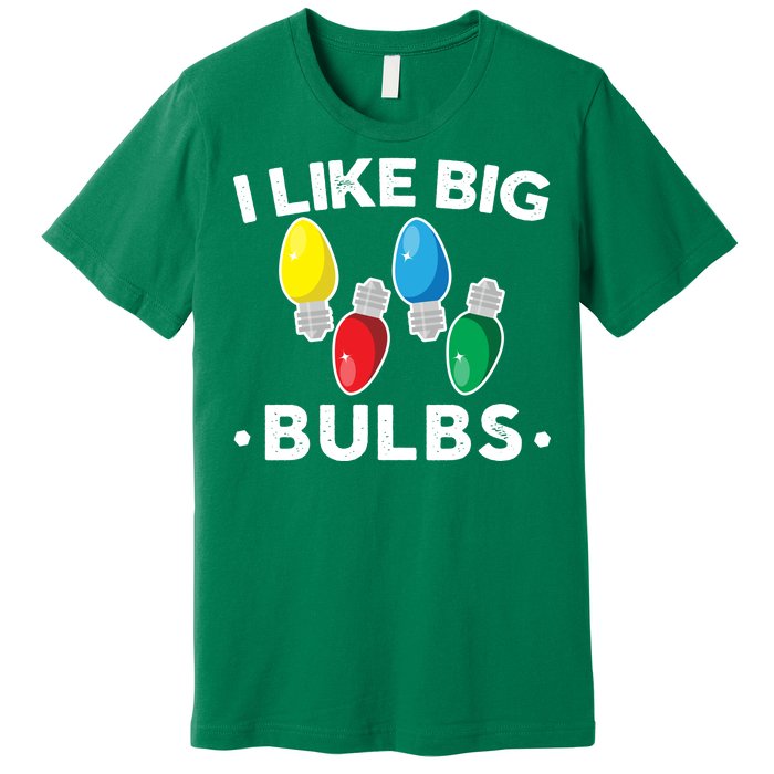 I Like Big Bulbs Funny Christmas Lights Premium T-Shirt