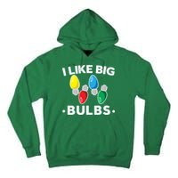 I Like Big Bulbs Funny Christmas Lights Tall Hoodie