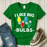 I Like Big Bulbs Funny Christmas Lights Womens T-Shirt