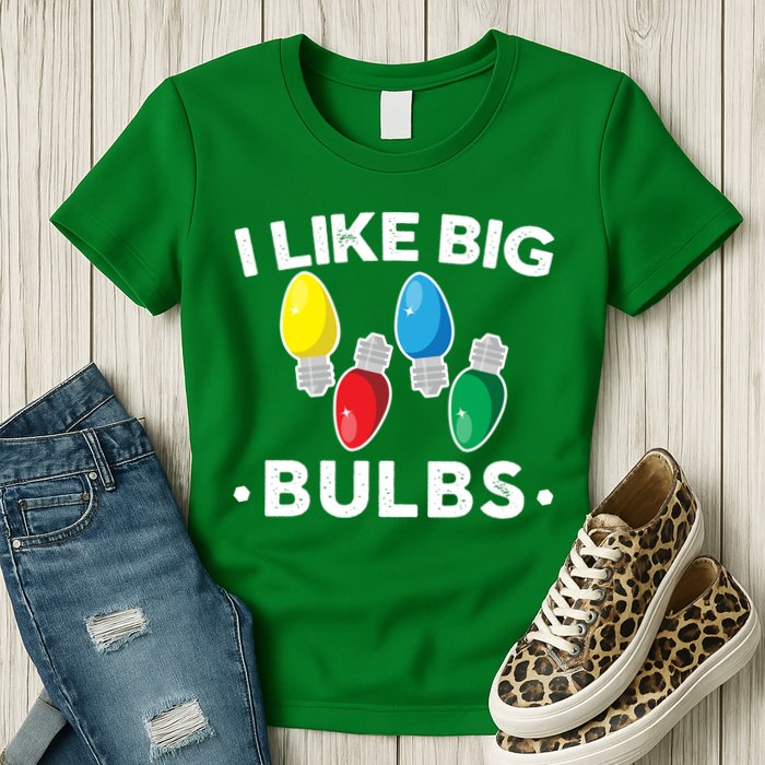 I Like Big Bulbs Funny Christmas Lights Womens T-Shirt