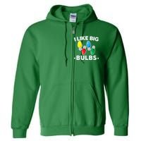 I Like Big Bulbs Funny Christmas Lights Full Zip Hoodie