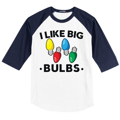 I Like Big Bulbs Funny Christmas Lights Baseball Sleeve Shirt