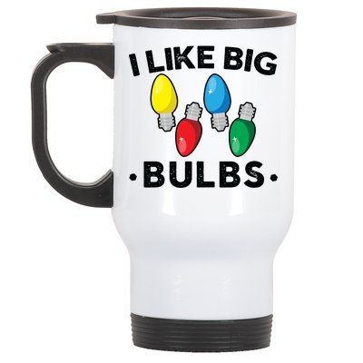 I Like Big Bulbs Funny Christmas Lights Stainless Steel Travel Mug