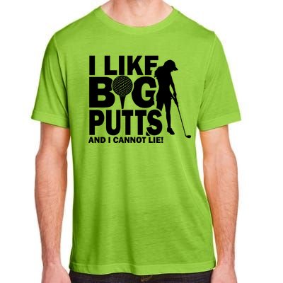 I Like Big Putts And I Cannot Lie Golf Adult ChromaSoft Performance T-Shirt