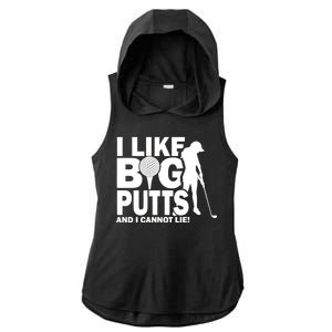 I Like Big Putts And I Cannot Lie Golf Ladies PosiCharge Tri-Blend Wicking Draft Hoodie Tank