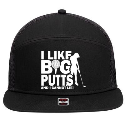 I Like Big Putts And I Cannot Lie Golf 7 Panel Mesh Trucker Snapback Hat