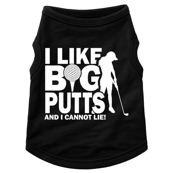 I Like Big Putts And I Cannot Lie Golf Doggie Tank
