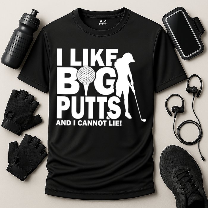 I Like Big Putts And I Cannot Lie Golf Performance Shirt