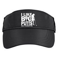 I Like Big Putts And I Cannot Lie Golf Adult Drive Performance Visor