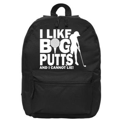 I Like Big Putts And I Cannot Lie Golf 16 in Basic Backpack