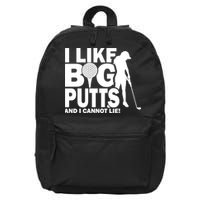 I Like Big Putts And I Cannot Lie Golf 16 in Basic Backpack