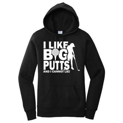 I Like Big Putts And I Cannot Lie Golf Women's Pullover Hoodie