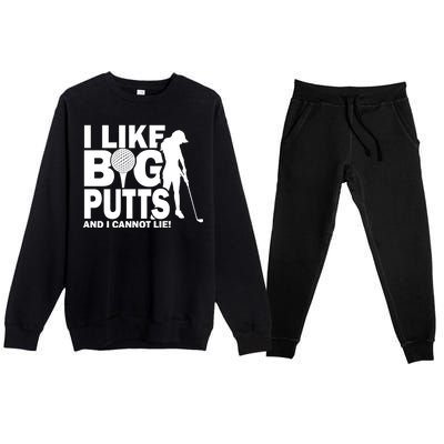 I Like Big Putts And I Cannot Lie Golf Premium Crewneck Sweatsuit Set