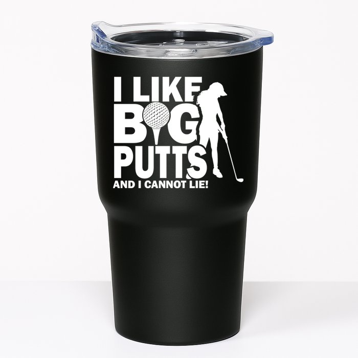 I Like Big Putts And I Cannot Lie Golf Tumbler
