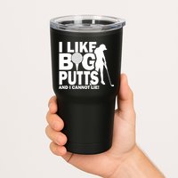 I Like Big Putts And I Cannot Lie Golf Tumbler