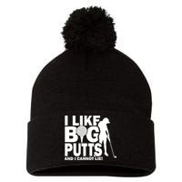I Like Big Putts And I Cannot Lie Golf Pom Pom 12in Knit Beanie