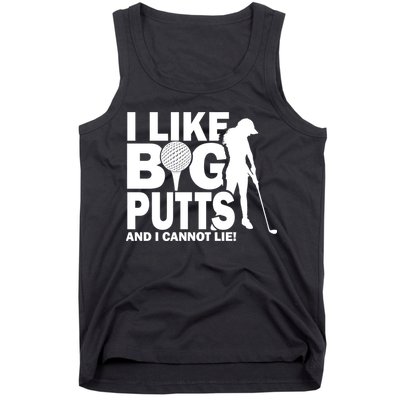 I Like Big Putts And I Cannot Lie Golf Tank Top