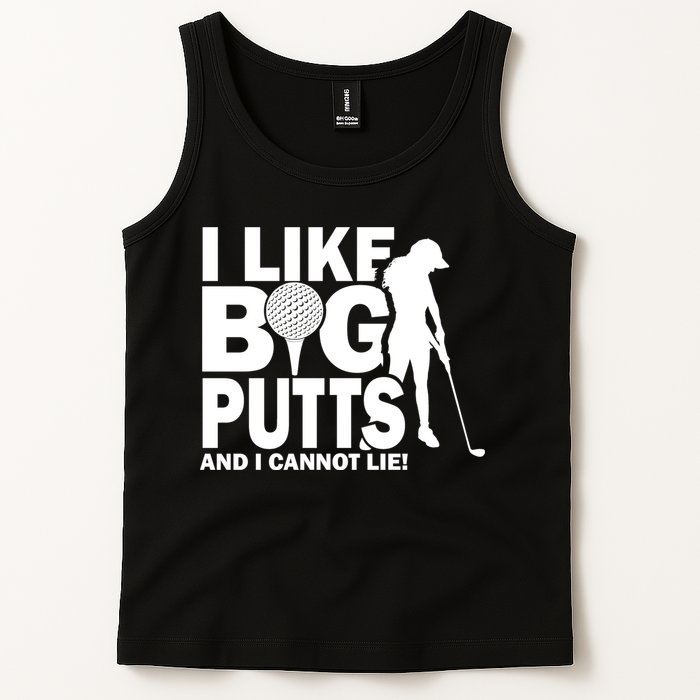 I Like Big Putts And I Cannot Lie Golf Tank Top