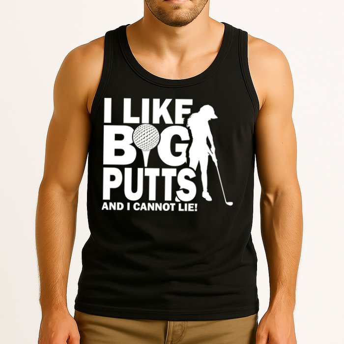 I Like Big Putts And I Cannot Lie Golf Tank Top