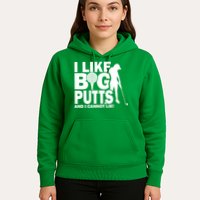 I Like Big Putts And I Cannot Lie Golf Hoodie
