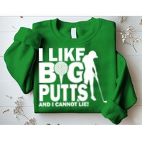 I Like Big Putts And I Cannot Lie Golf Sweatshirt