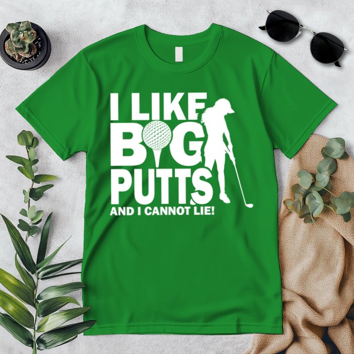 I Like Big Putts And I Cannot Lie Golf Premium T-Shirt