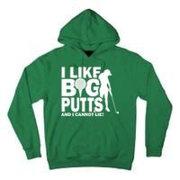 I Like Big Putts And I Cannot Lie Golf Tall Hoodie