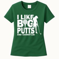 I Like Big Putts And I Cannot Lie Golf Womens T-Shirt
