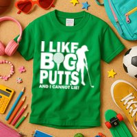 I Like Big Putts And I Cannot Lie Golf Kids T-Shirt