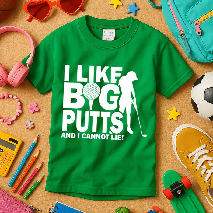 I Like Big Putts And I Cannot Lie Golf Kids T-Shirt