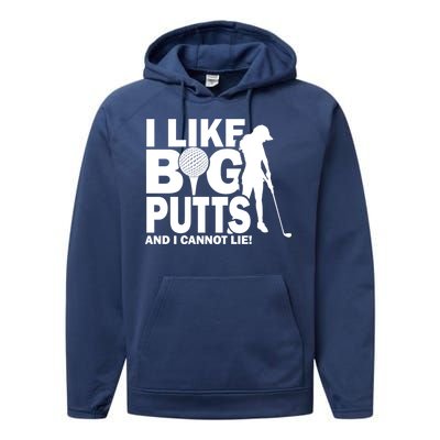 I Like Big Putts And I Cannot Lie Golf Performance Fleece Hoodie