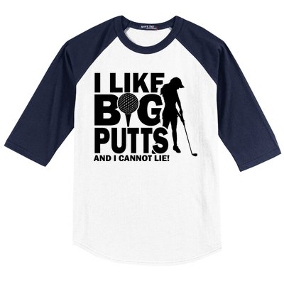 I Like Big Putts And I Cannot Lie Golf Baseball Sleeve Shirt