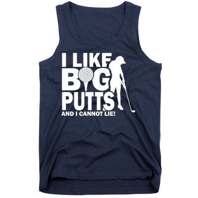 I Like Big Putts And I Cannot Lie Golf Tank Top