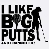 I Like Big Putts And I Cannot Lie Golf Garment-Dyed Sweatshirt