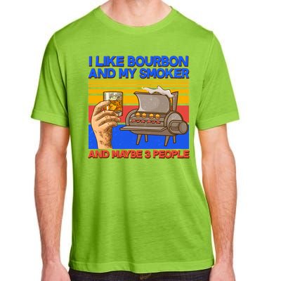 I Like Bourbon My Smoker And Maybe 3 People Adult ChromaSoft Performance T-Shirt