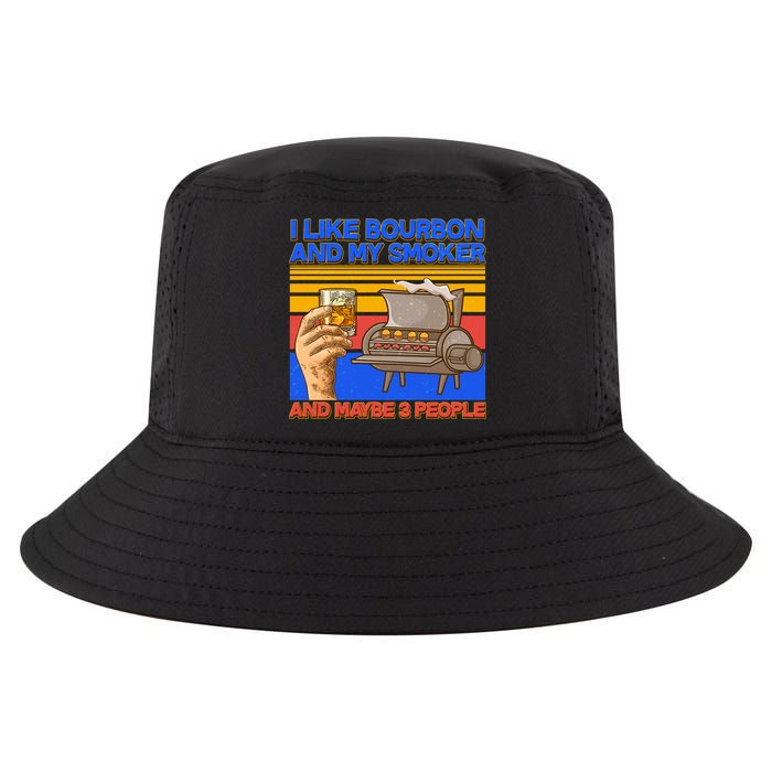 I Like Bourbon My Smoker And Maybe 3 People Cool Comfort Performance Bucket Hat