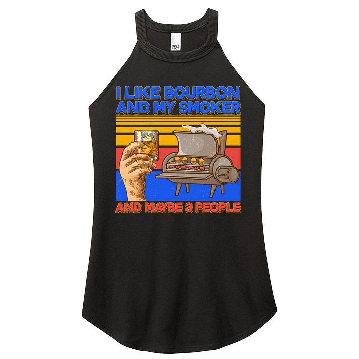 I Like Bourbon My Smoker And Maybe 3 People Women's Perfect Tri Rocker Tank